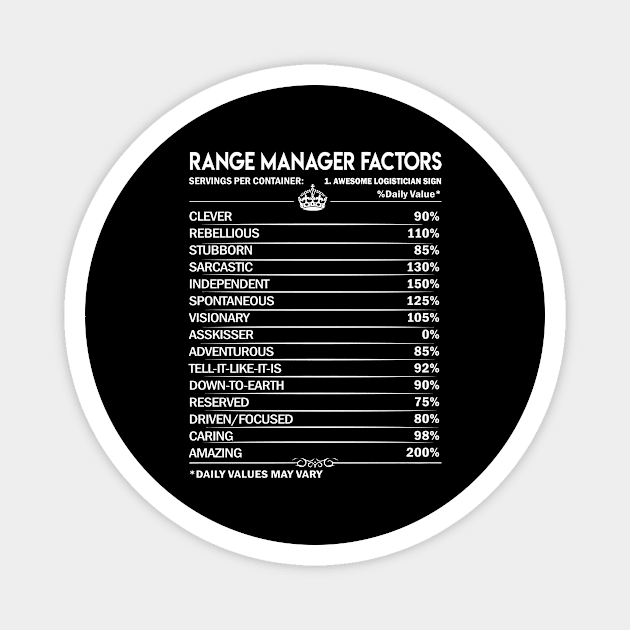 Range Manager T Shirt - Range Manager Factors Daily Gift Item Tee Magnet by Jolly358